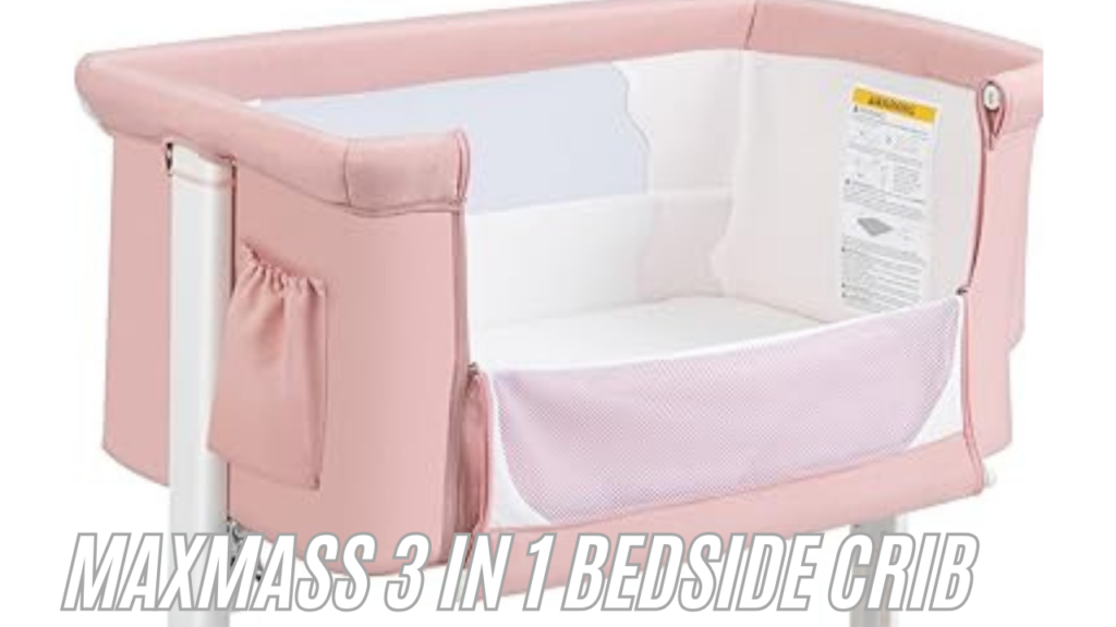 . Maxmass 3 In 1 Bedside Crib