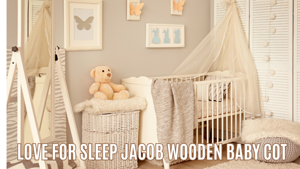 3. Love For Sleep JACOB Wooden Baby Cot